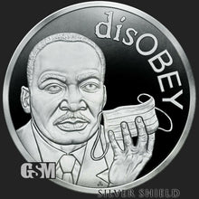 Load image into Gallery viewer, 1 oz PROOF - MLK V2- *Disobey*
