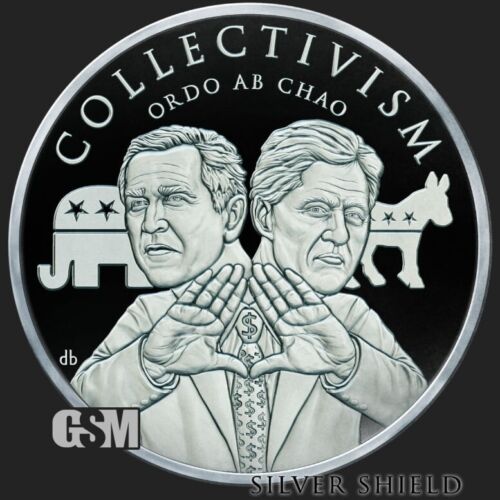 1 oz PROOF - Clinton & GW Bush *Collectivism Kills*